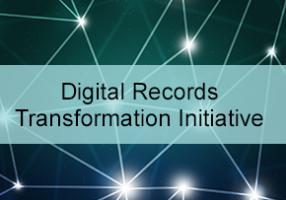 Digital Records Transformation Initiative