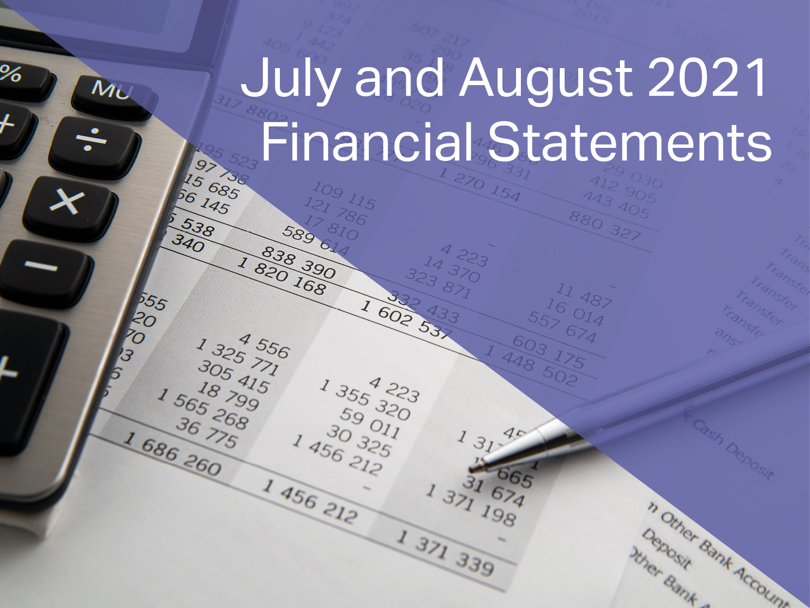 Financial Statements July, August 2021