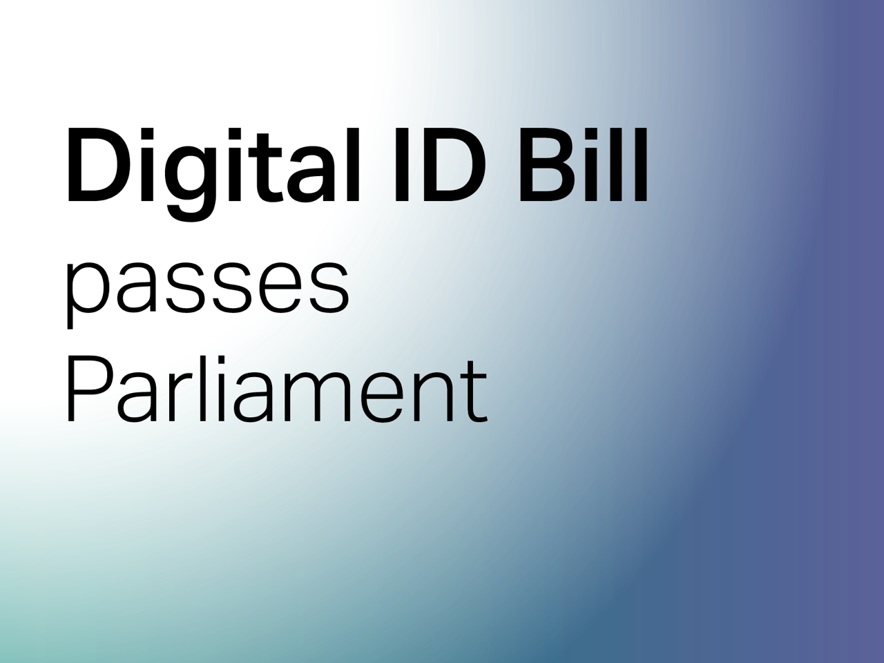 Digital ID Bill passes Parliament