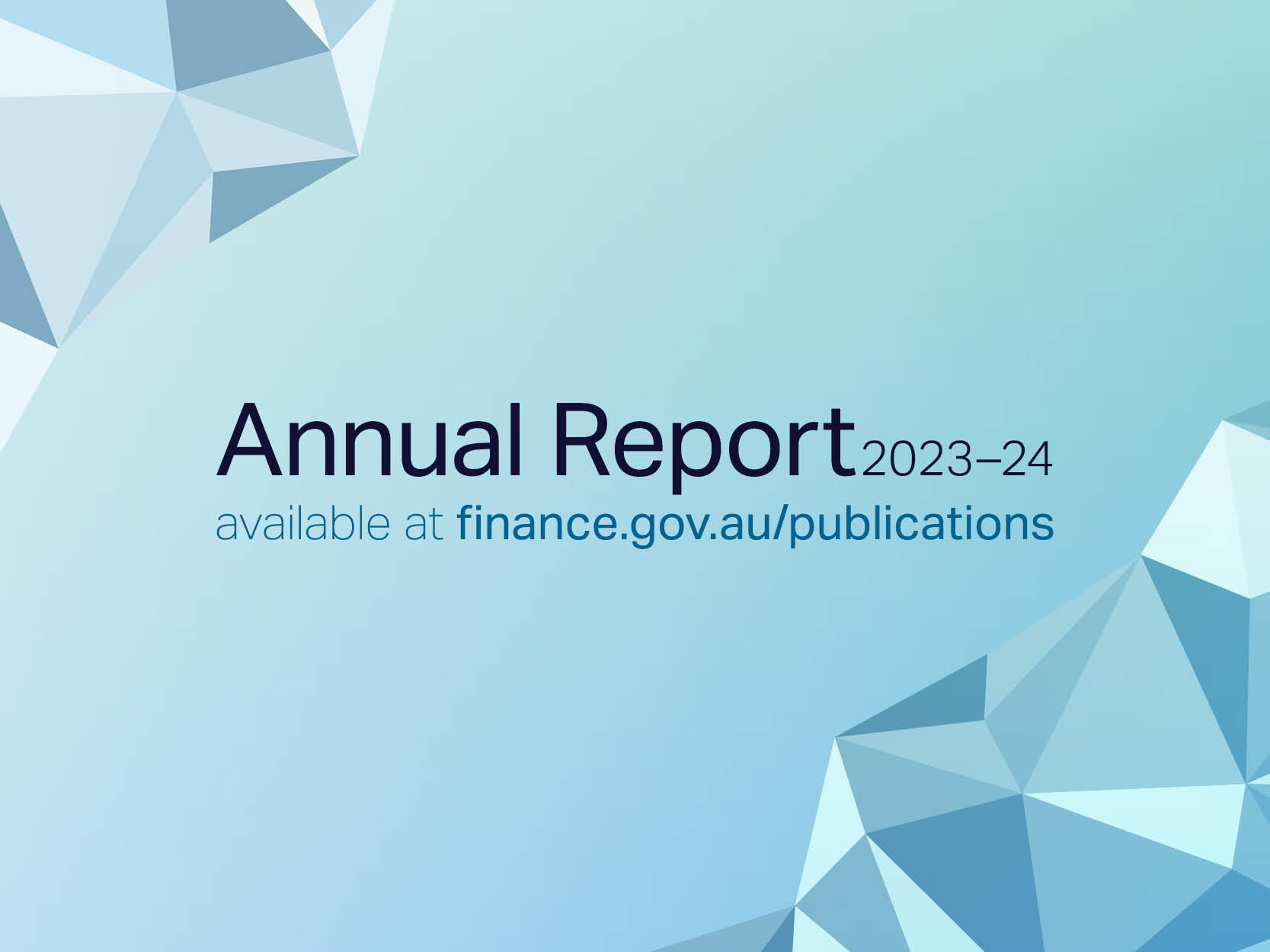 Annual Report 2023-2024 available at finance.gov.au/publications