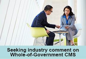 Seeking Industry comment on Whole-of-Government CMS